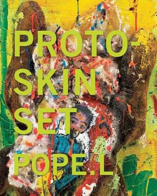 Pope.L: Proto-Skin Set