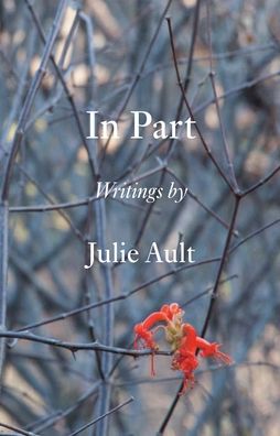 In Part: Writings by Julie Ault