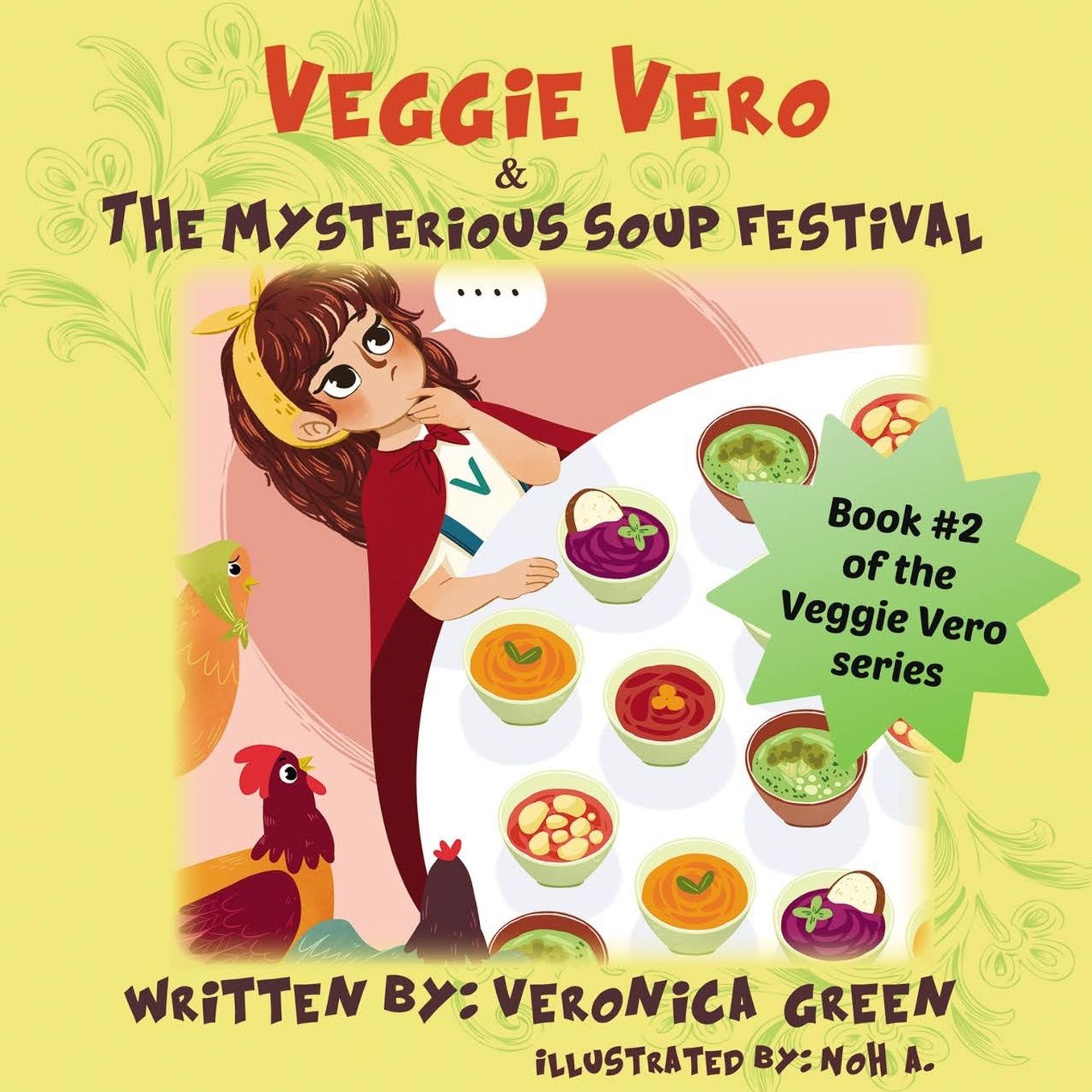 Veggie Vero & The Mysterious Soup Festival: Book #2 of the Veggie Vero series
