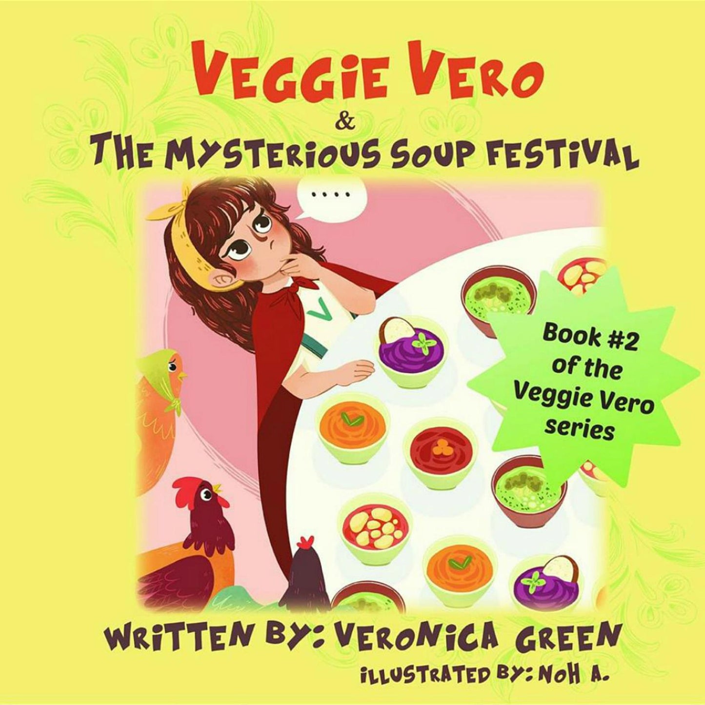 Veggie Vero & The Mysterious Soup Festival: Book #2 of the Veggie Vero series