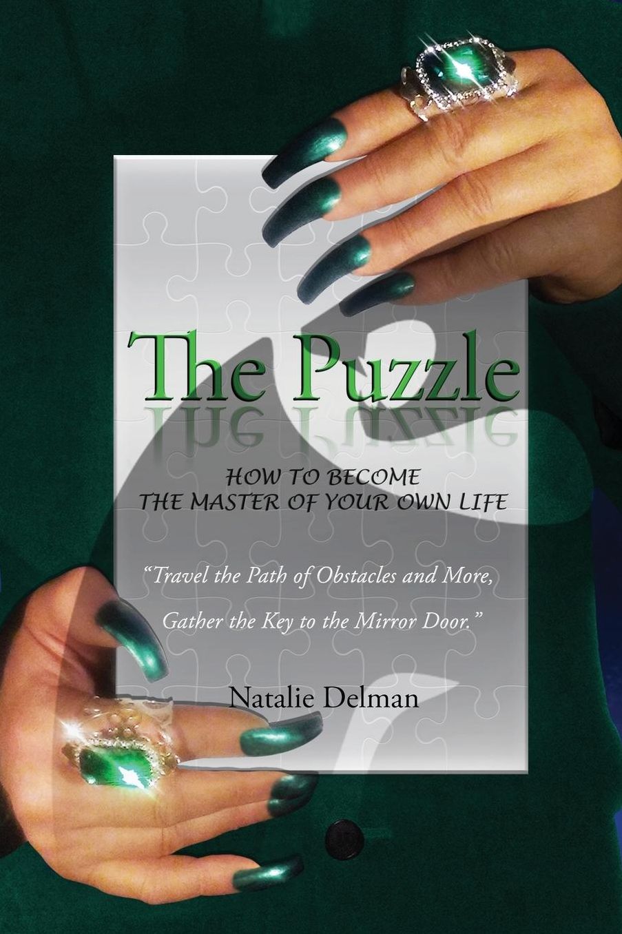 The Puzzle: How to Become the Master of Your Own Life
