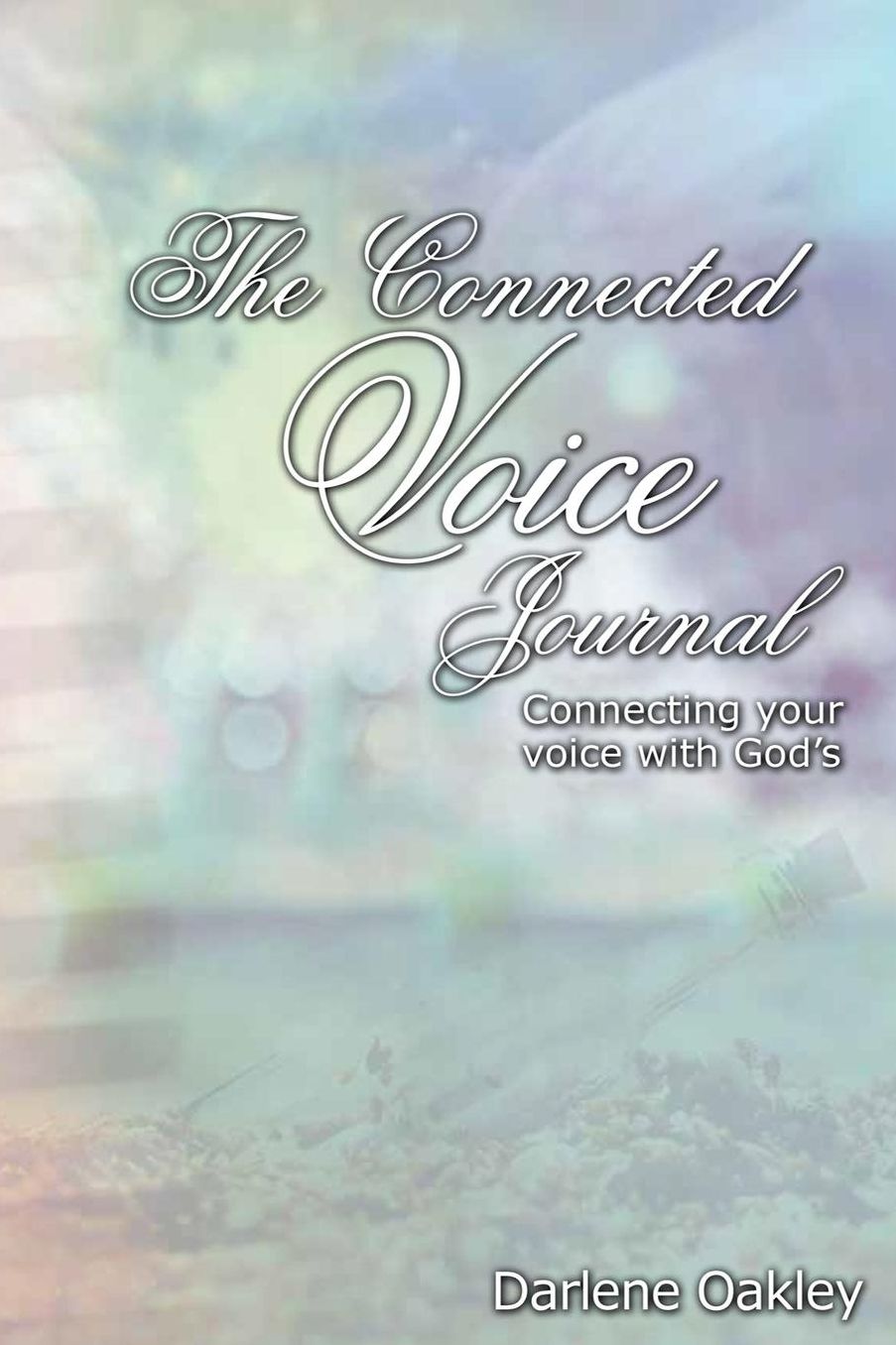 The Connected Voice Journal: Connecting Your Voice with God's