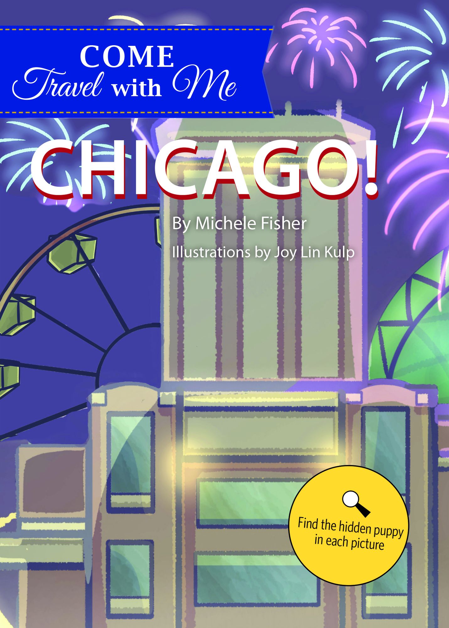 Come Travel with Me: Chicago