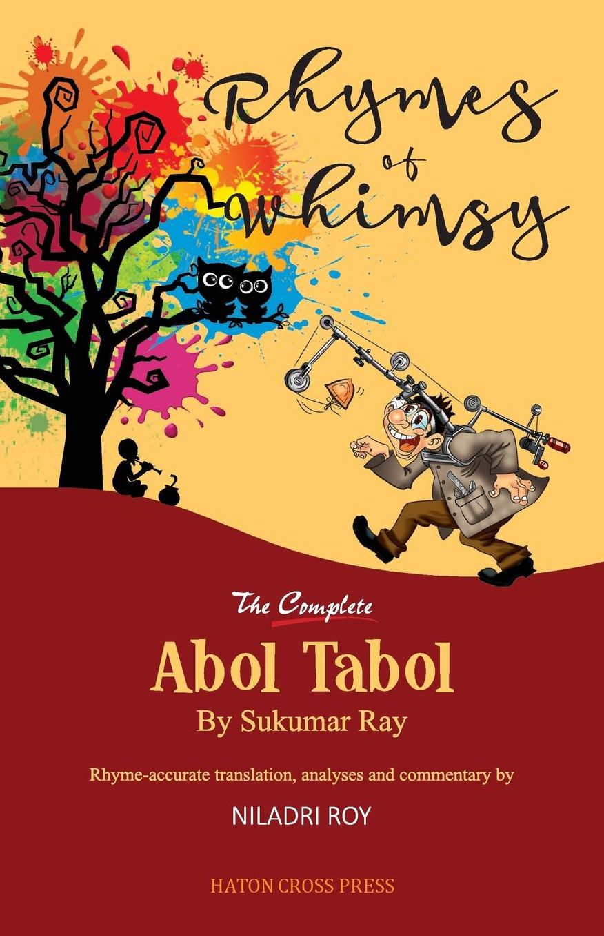 Rhymes of Whimsy - The Complete Abol Tabol: Translated into rhyme-accurate English, with investigative analysis of hidden satire.