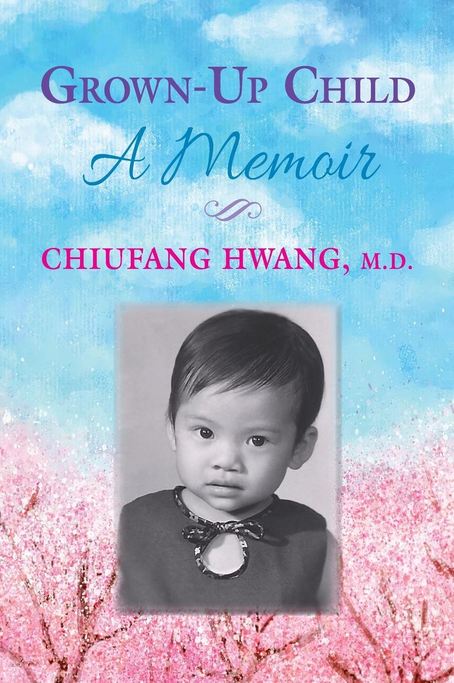 Grown Up Child: A Memoir