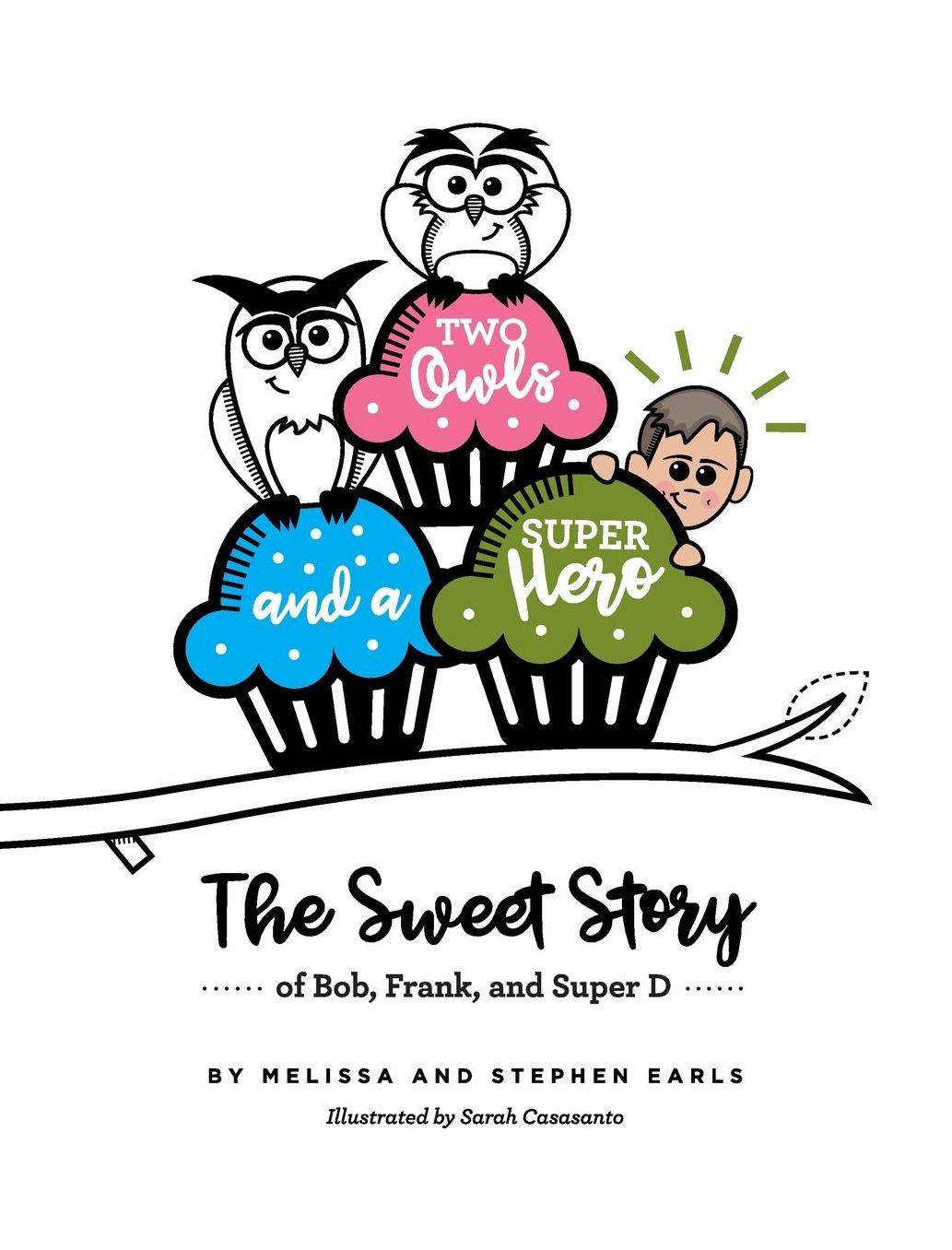 Two Owls and a Superhero: The Sweet Story of Bob, Frank, and Super D