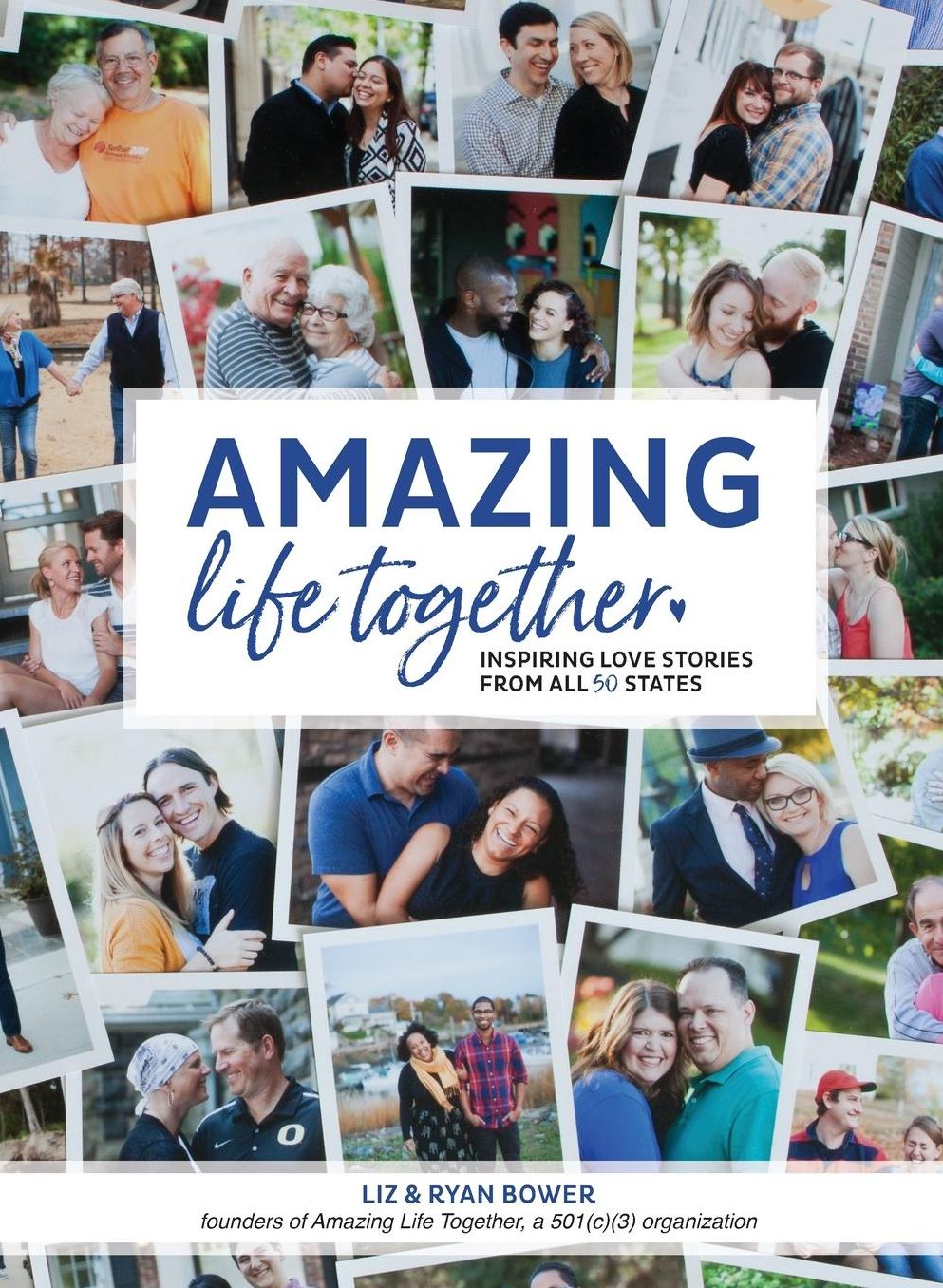 Amazing Life Together: Inspiring love stories from all 50 states