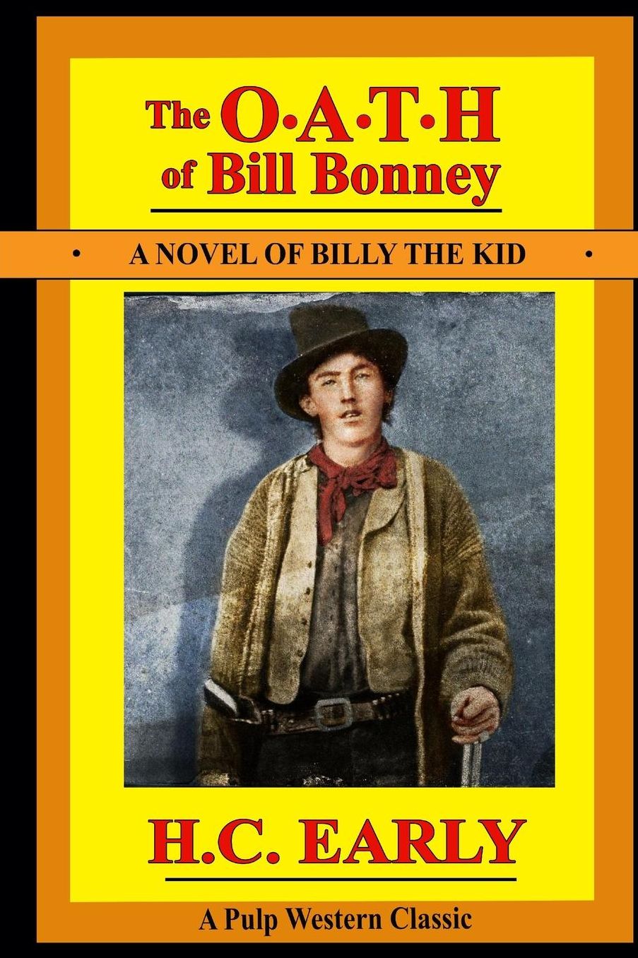 The Oath of Bill Bonney: A Novel of Billy the Kid