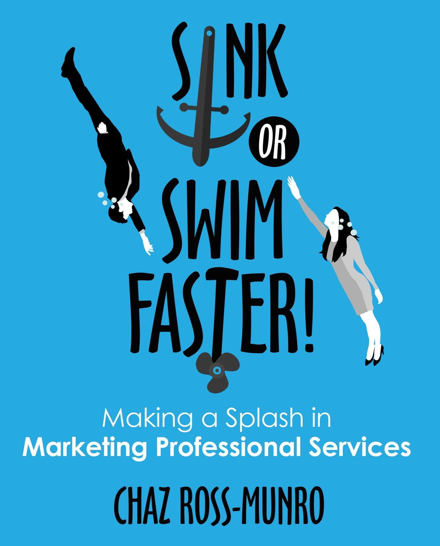Sink or Swim Faster!: Making a Splash in Marketing Professional Services
