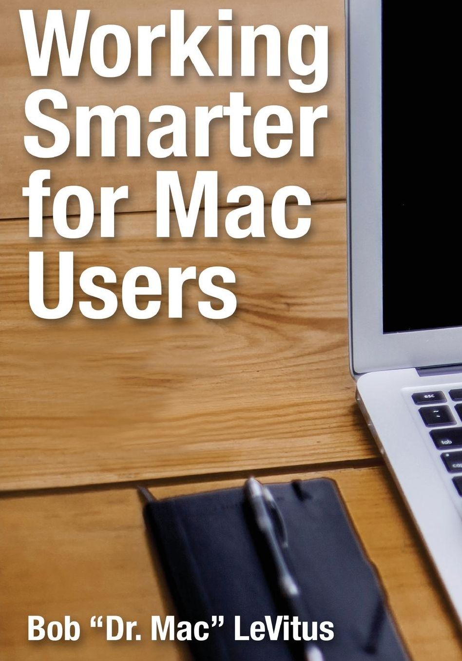 Working Smarter for Mac Users
