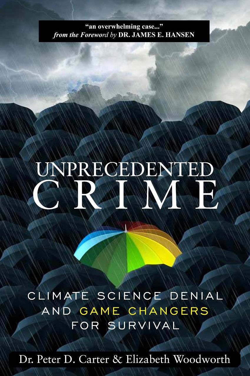 Unprecedented Crime: Climate Science Denial and Game Changers for Survival