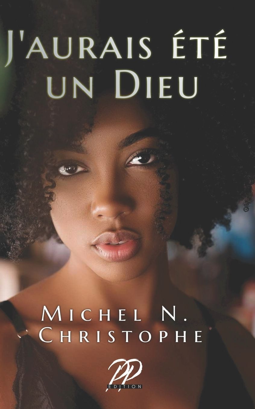 J'aurais été un Dieu