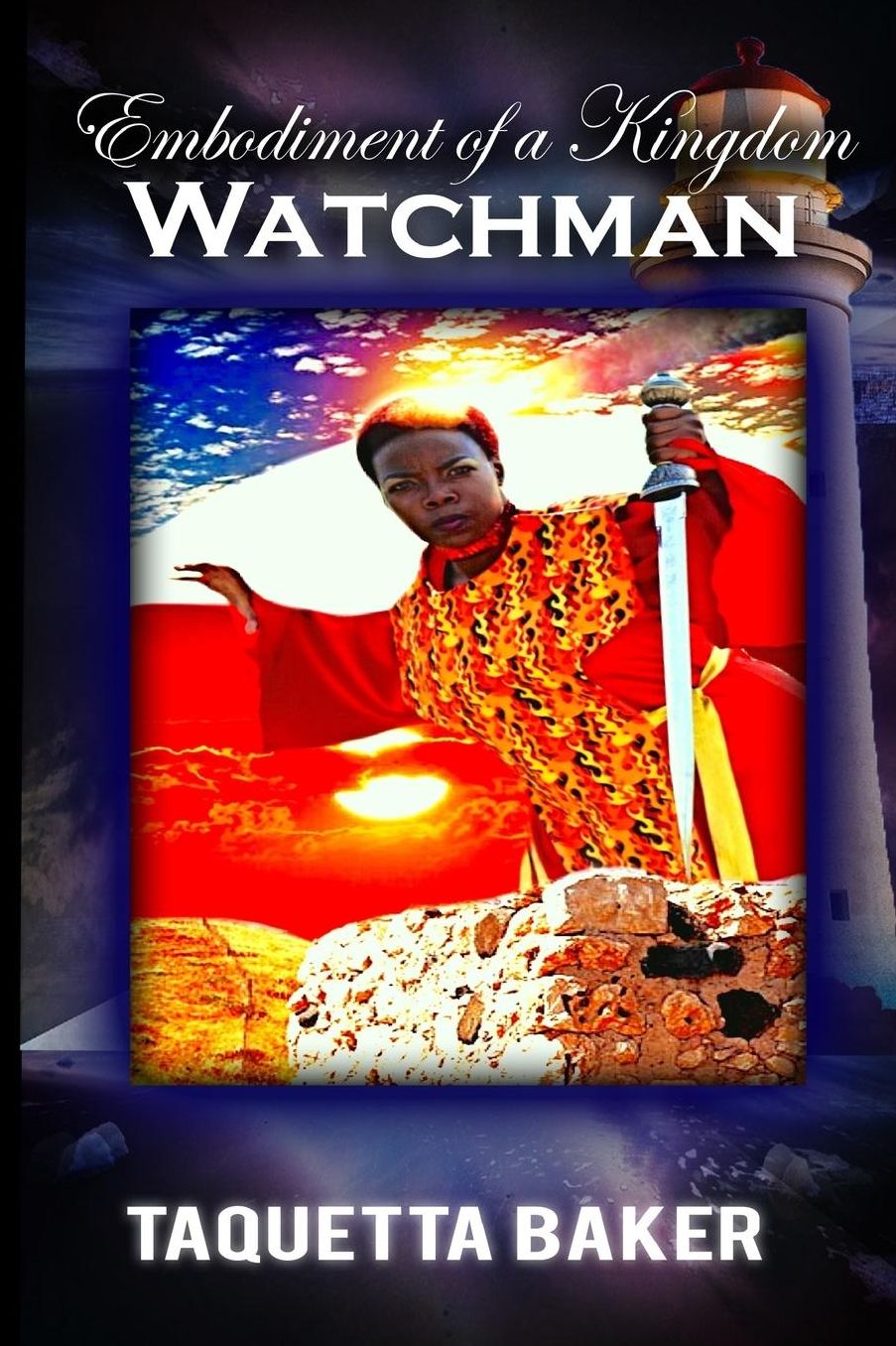 The Embodiment of a Kingdom Watchman