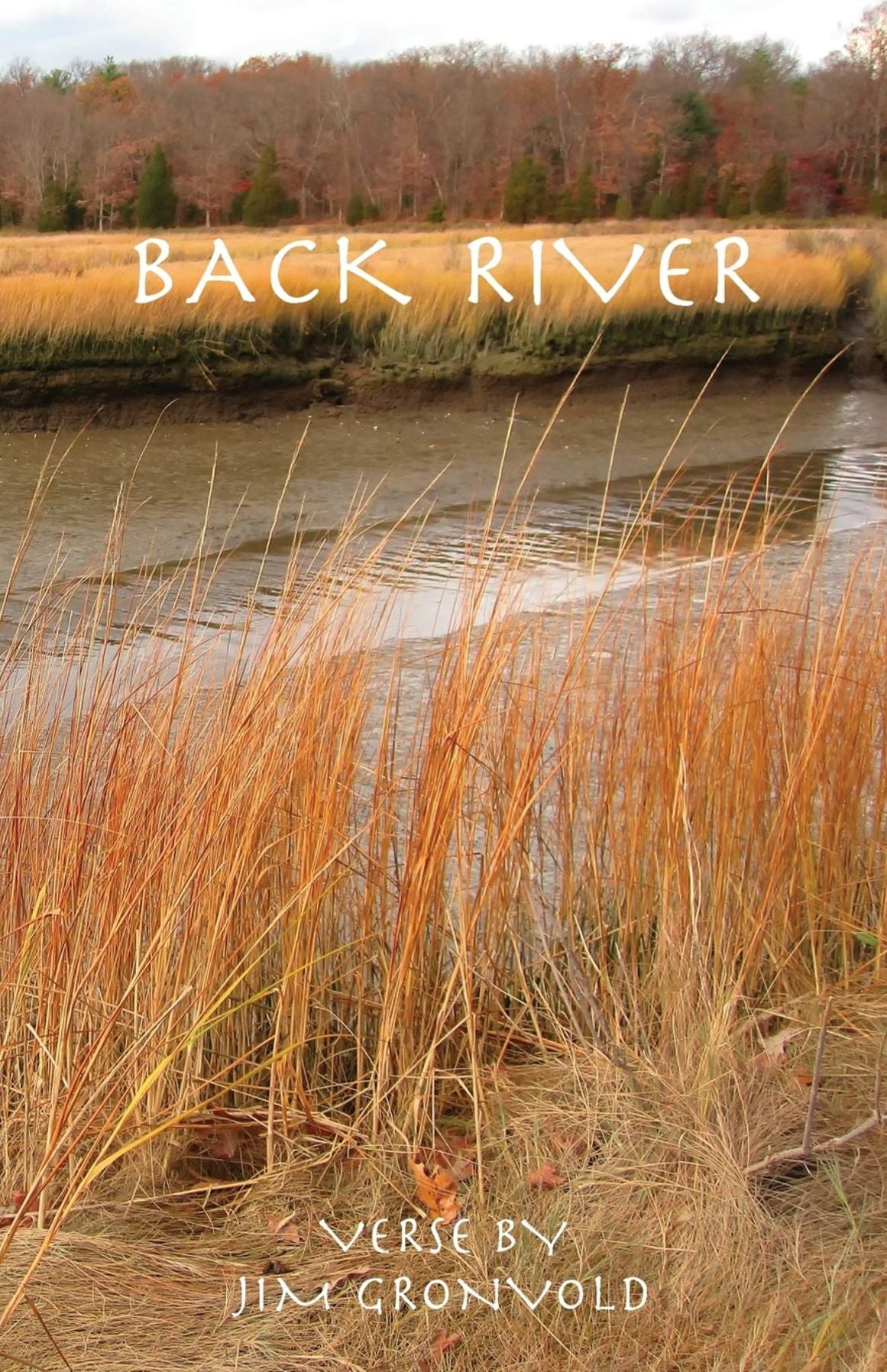 Back River: Verse by Jim Gronvold
