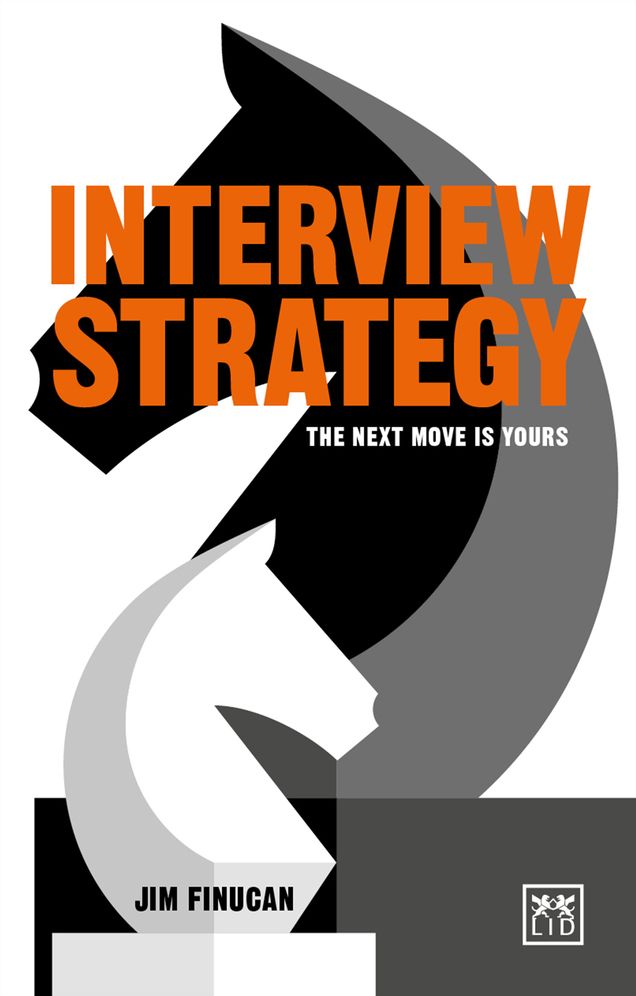 Interview Strategy: A Field Guide to Career Enhancement