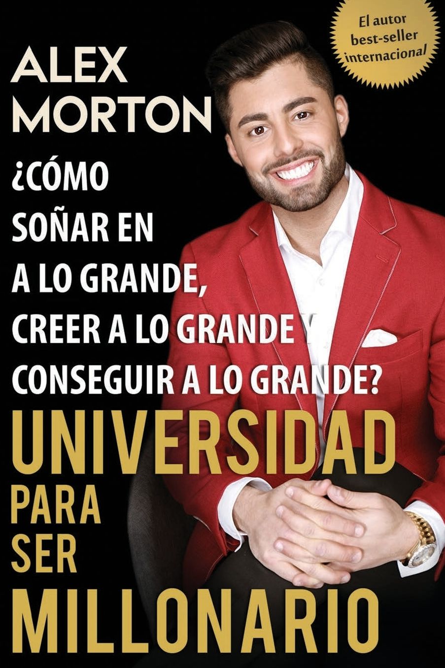 SALA DE DORMITORIOS A MILLONARIO: Cómo soñar grande, creer grande y lograr grandes