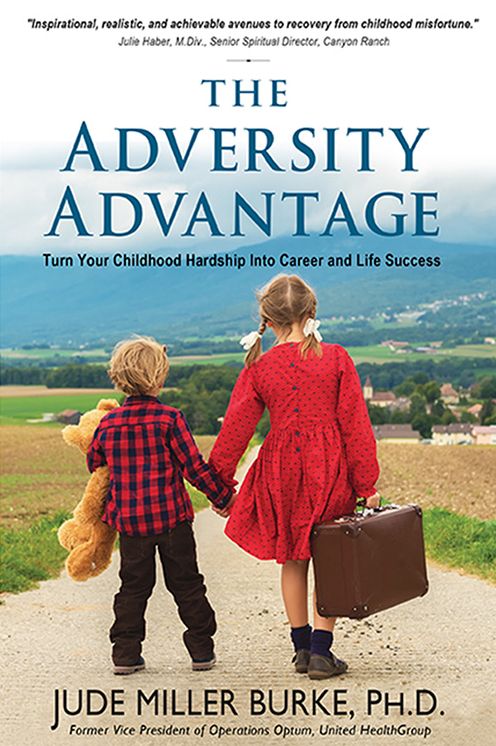The Adversity Advantage: Turn Your Childhood Hardship Into Career and Life Success