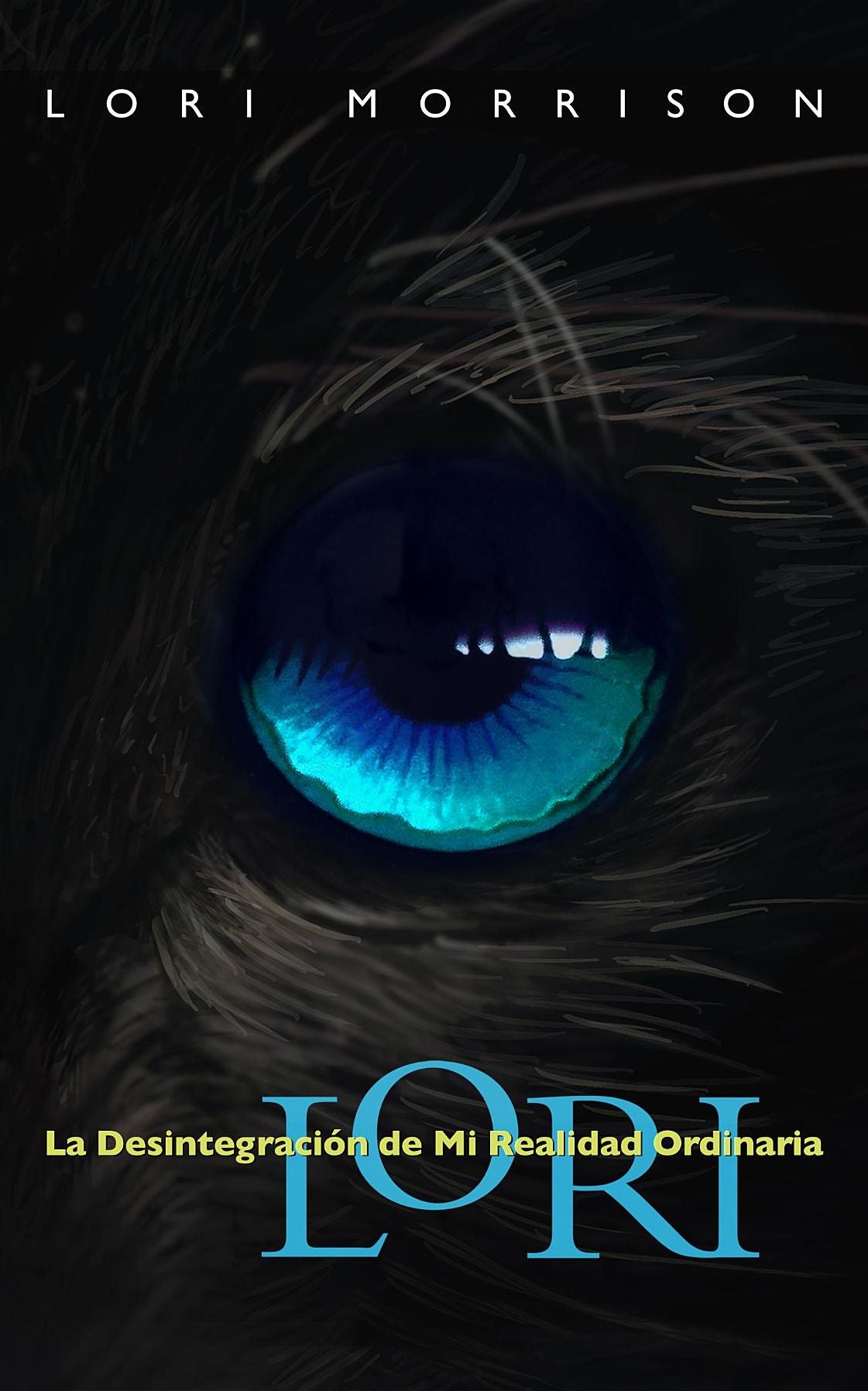 Lori: La Desintegración de Mi Realidad Ordinaria