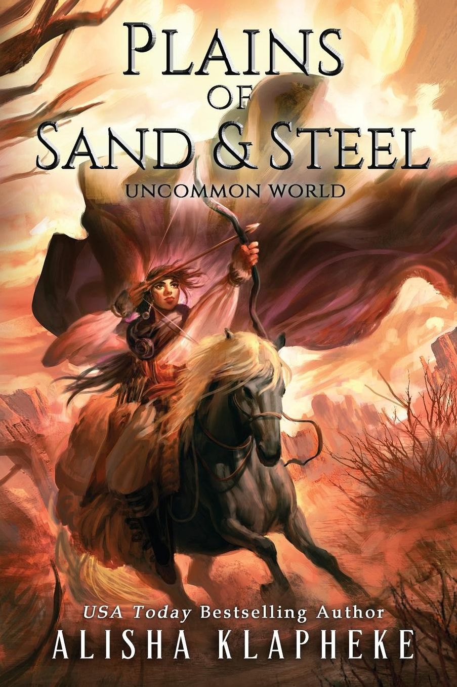 Plains of Sand and Steel: Uncommon World Book Two