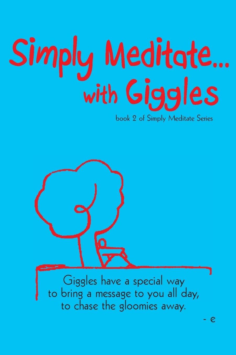 Simply Meditate With Giggles...