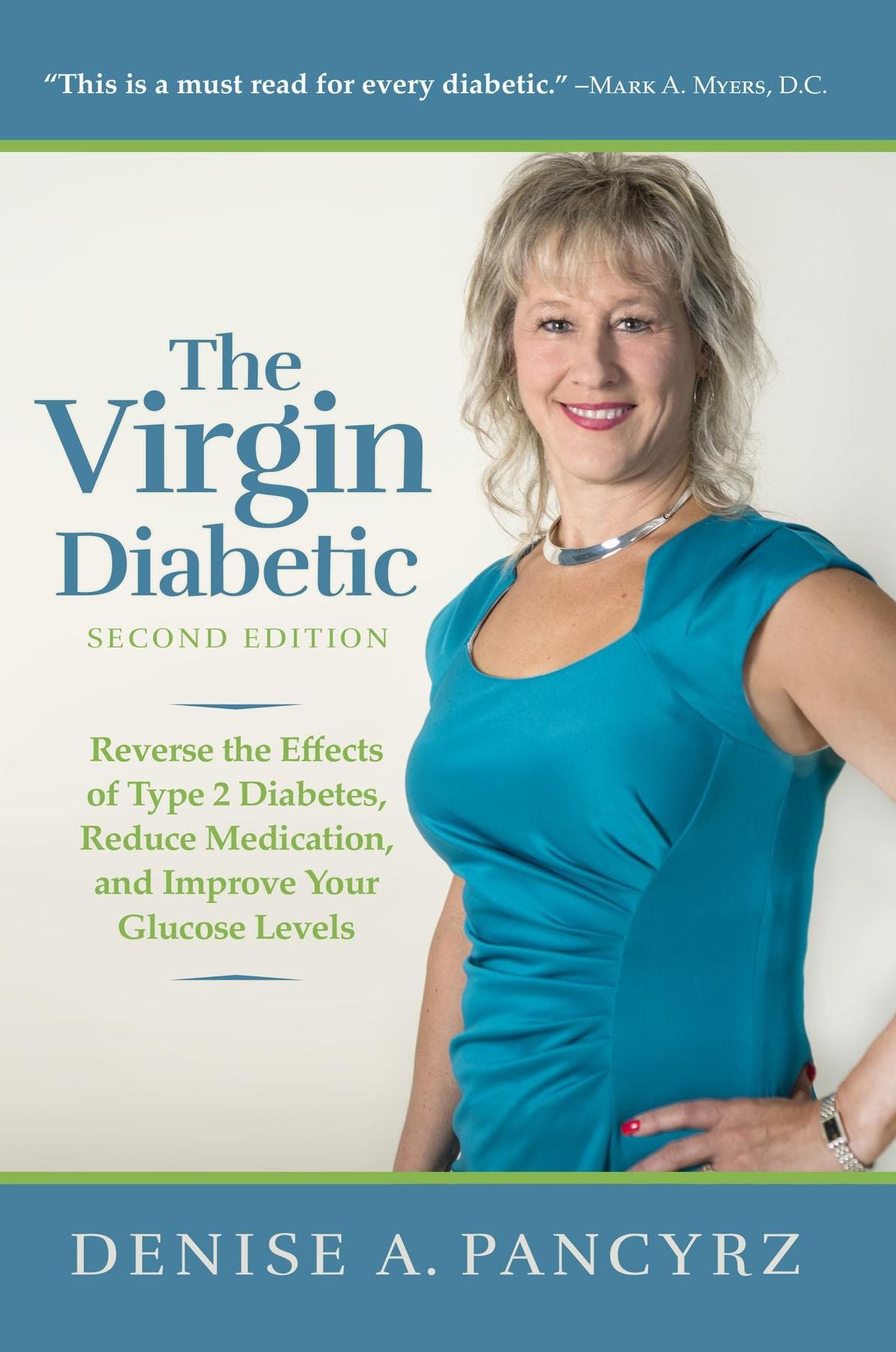 The Virgin Diabetic: Reverse the Effects of Type 2 Diabetes, Reduce Medication, and Improve Your Glucose Levels