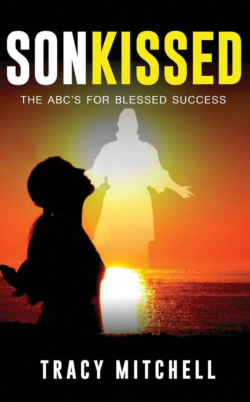 SonKISSED: The ABC's For Blessed Success