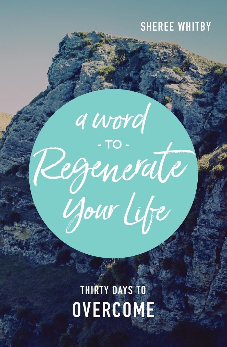 A Word to Regenerate Your Life: 30 Days to Overcome