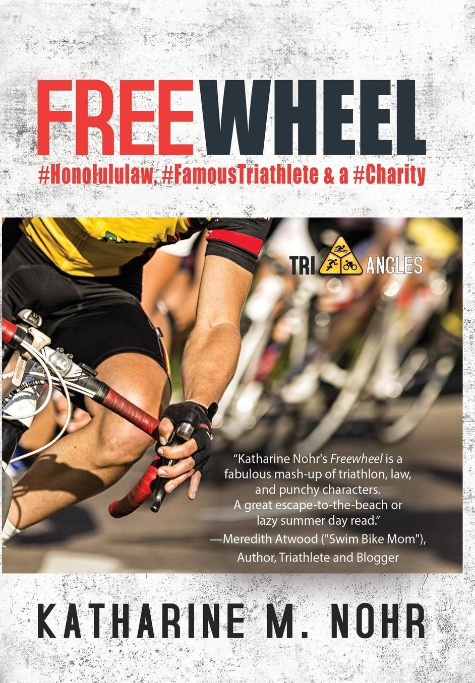 Freewheel: #HonoluluLaw, #FamousTriathlete, & a #Charity