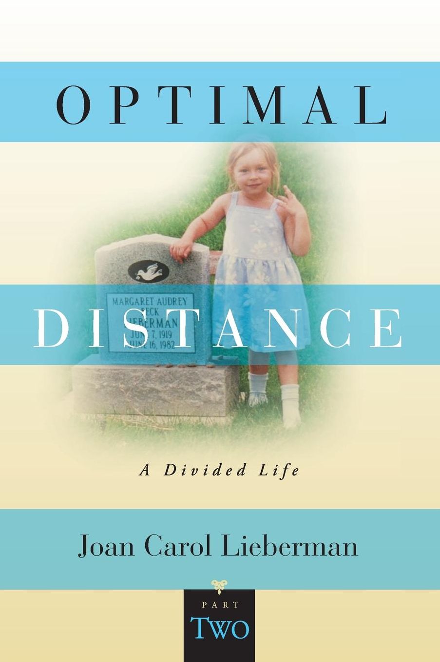 OPTIMAL DISTANCE, A Divided Life: Part Two