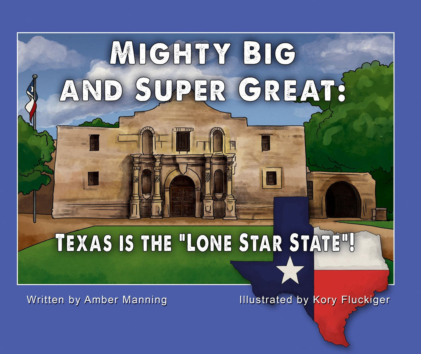 Mighty Big and Super Great: Texas Is The ""Lone Star State""!
