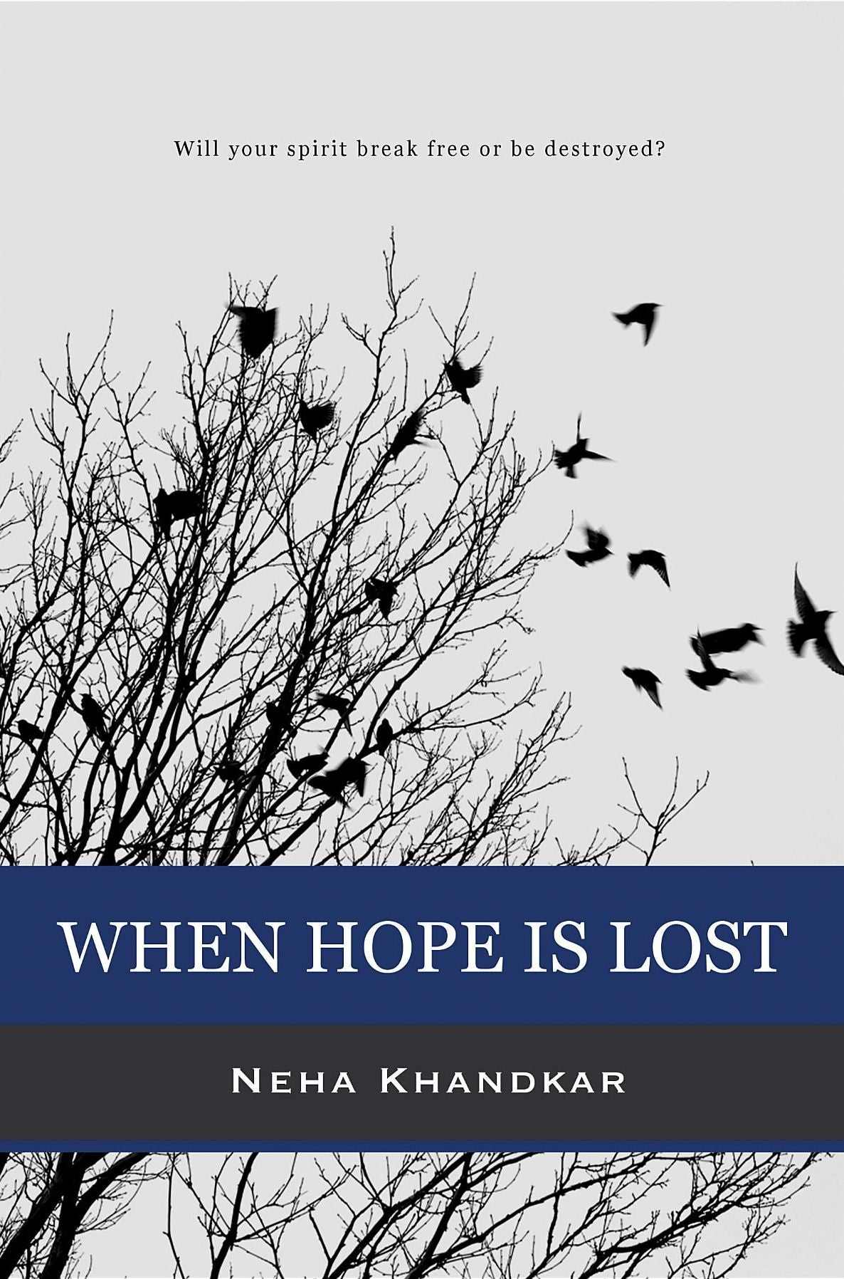 When Hope is Lost: Will your spirit break free or be destroyed?