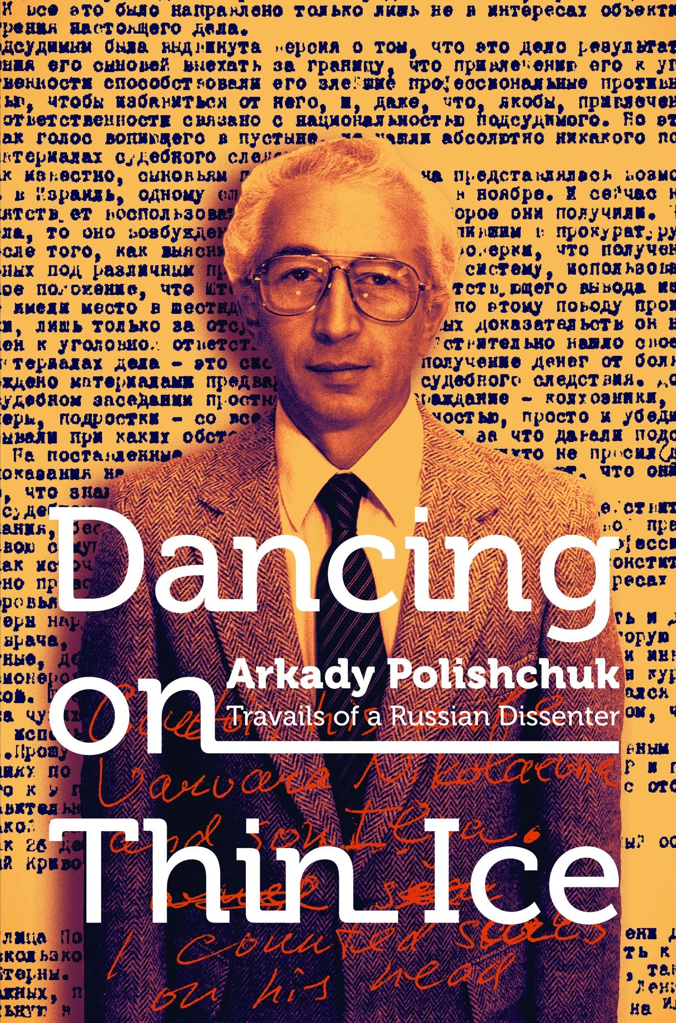 Dancing on Thin Ice: The Travails of a Russian Dissenter
