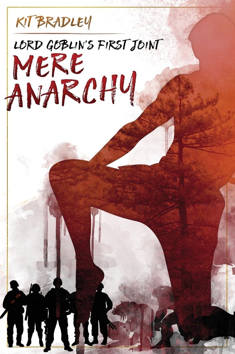 Mere Anarchy: Lord Goblin's First Joint