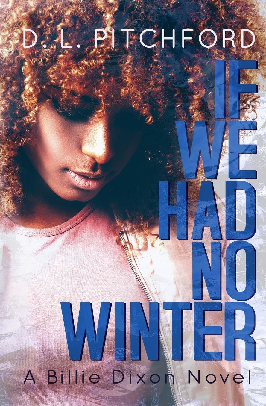 If We Had No Winter: A Slow Burn College Romance