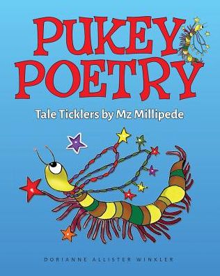 Pukey Poetry: Tale Ticklers by Mz Millipede