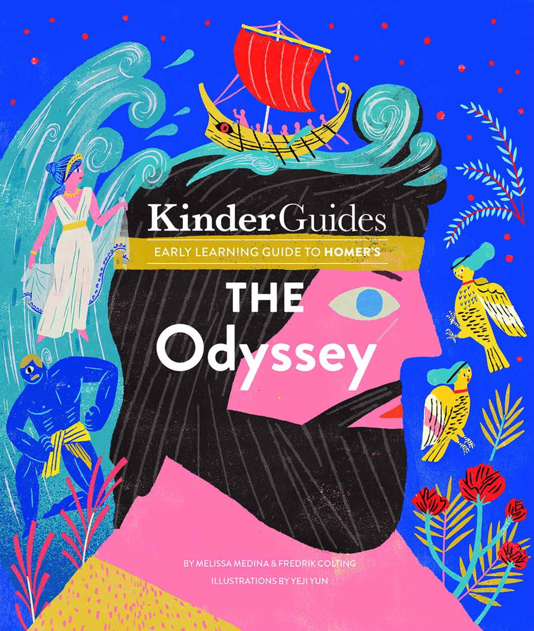 The Odyssey, by Homer: A KinderGuides Illustrated Learning Guide