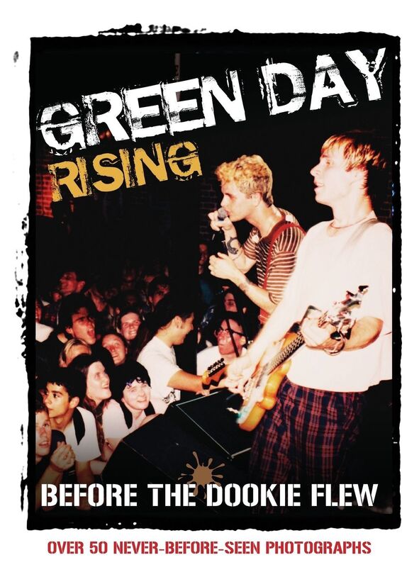 GREEN DAY RISING: BEFORE THE DOOKIE FLEW