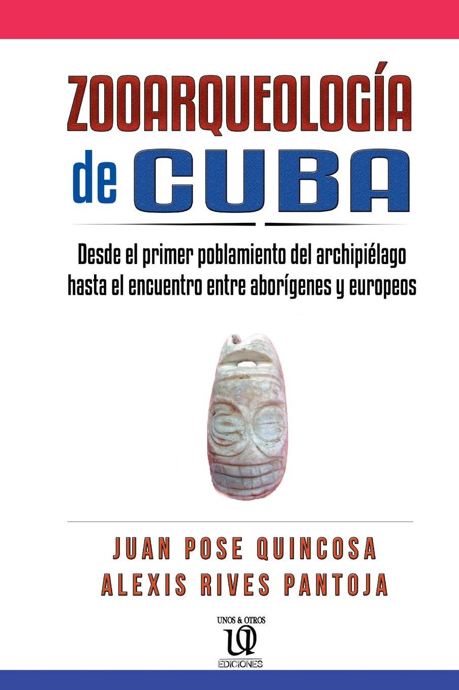 Zooraqueología de Cuba: Desde el primer poblamiento del archipiélago hasta el encuentro entre aborígenes y europeos