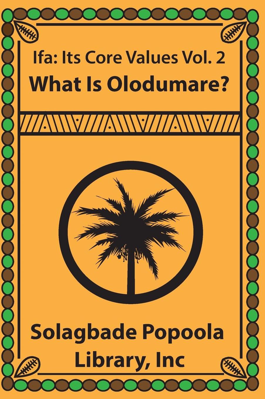 Ifa: Its Core Values Vol.2 What Is Olodumare