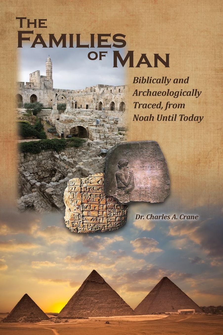 The Families of Man: Biblically and Archaeologically traced, from Noah until today.