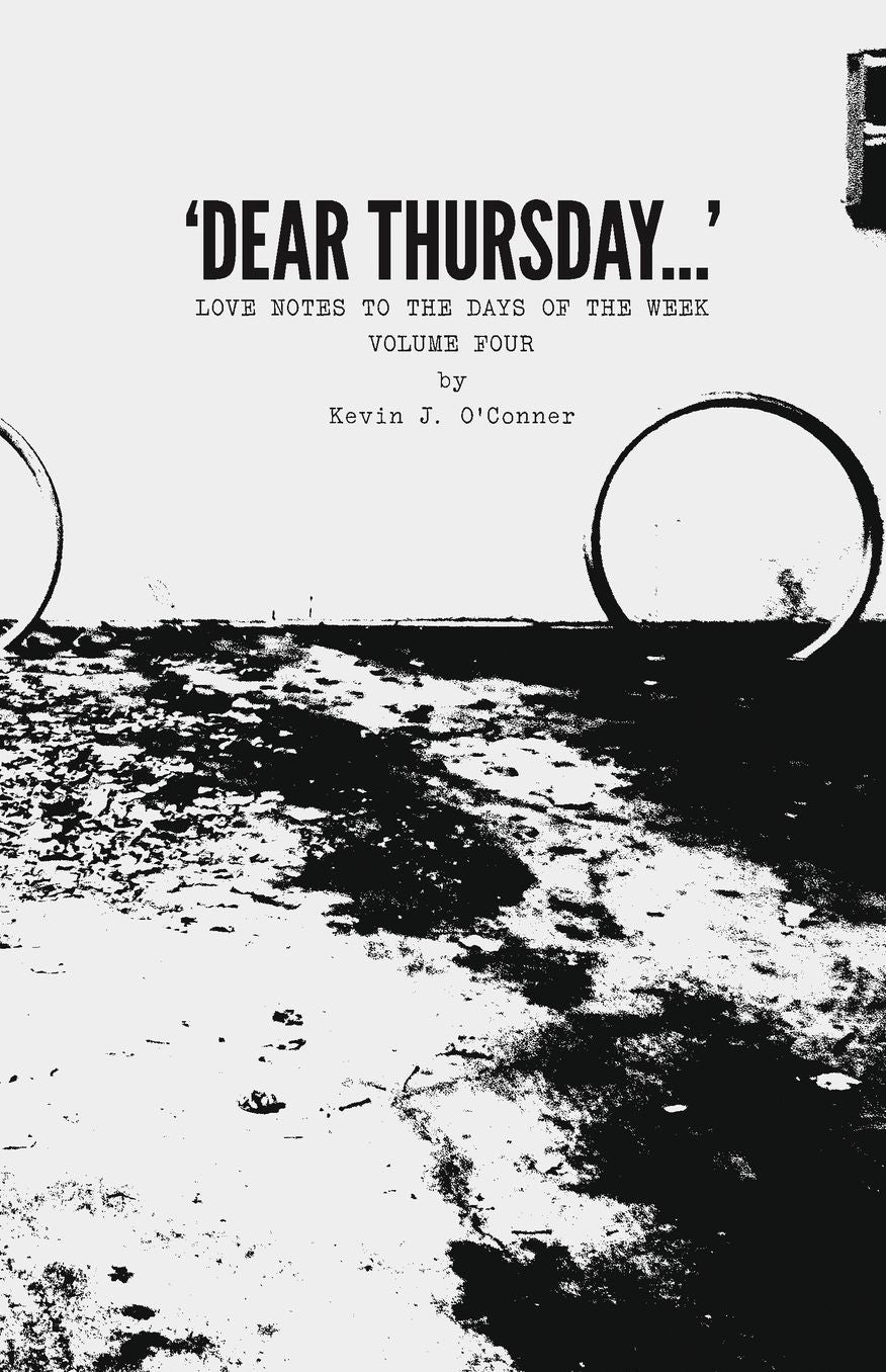 'Dear Thursday...': Love Notes to the Days of the Week, Volume Four