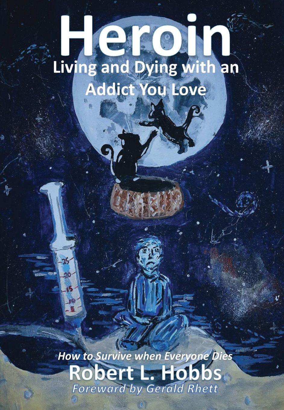 Heroin-Living and Dying with an Addict You Love