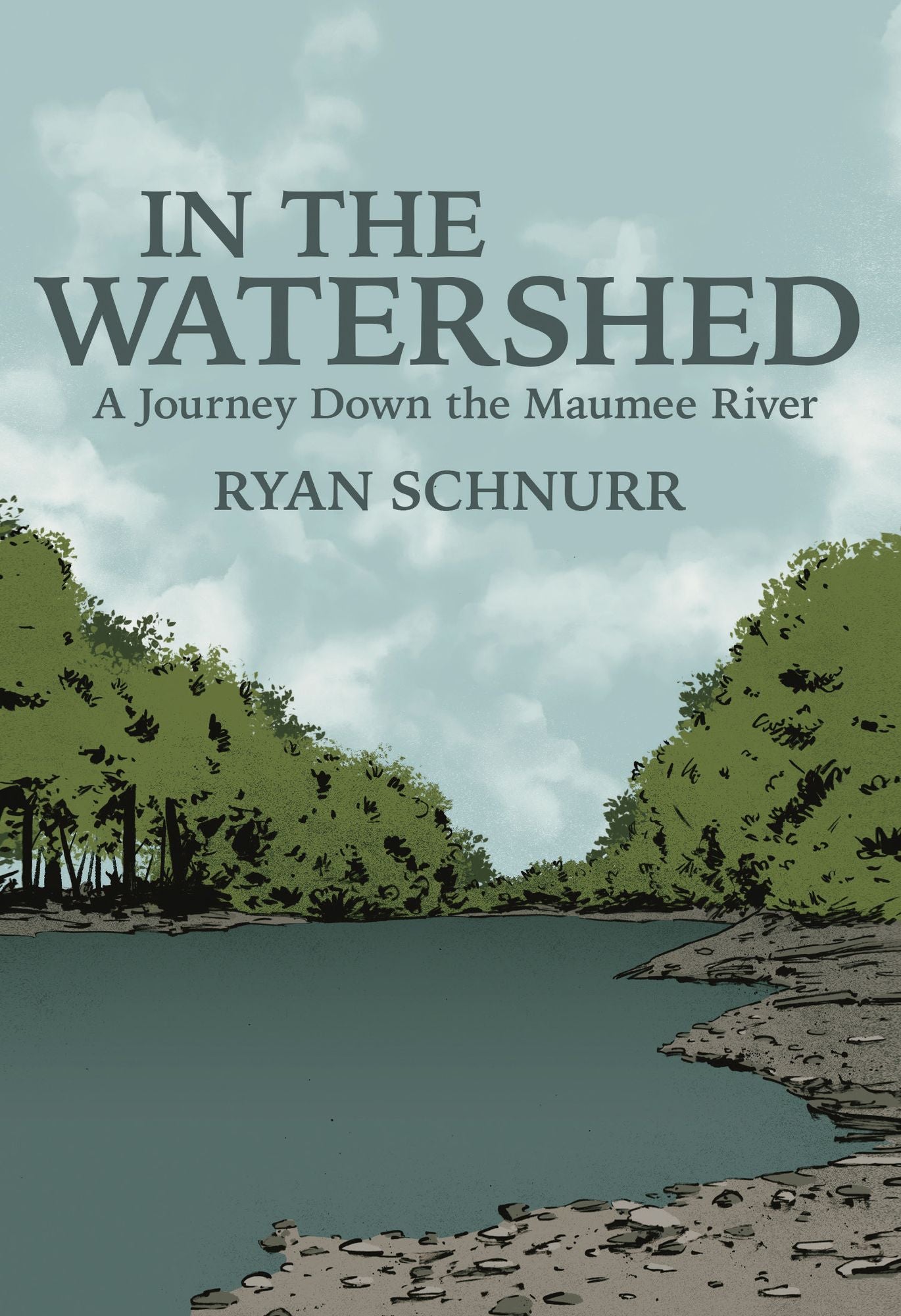 In the Watershed: A Journey Down the Maumee River