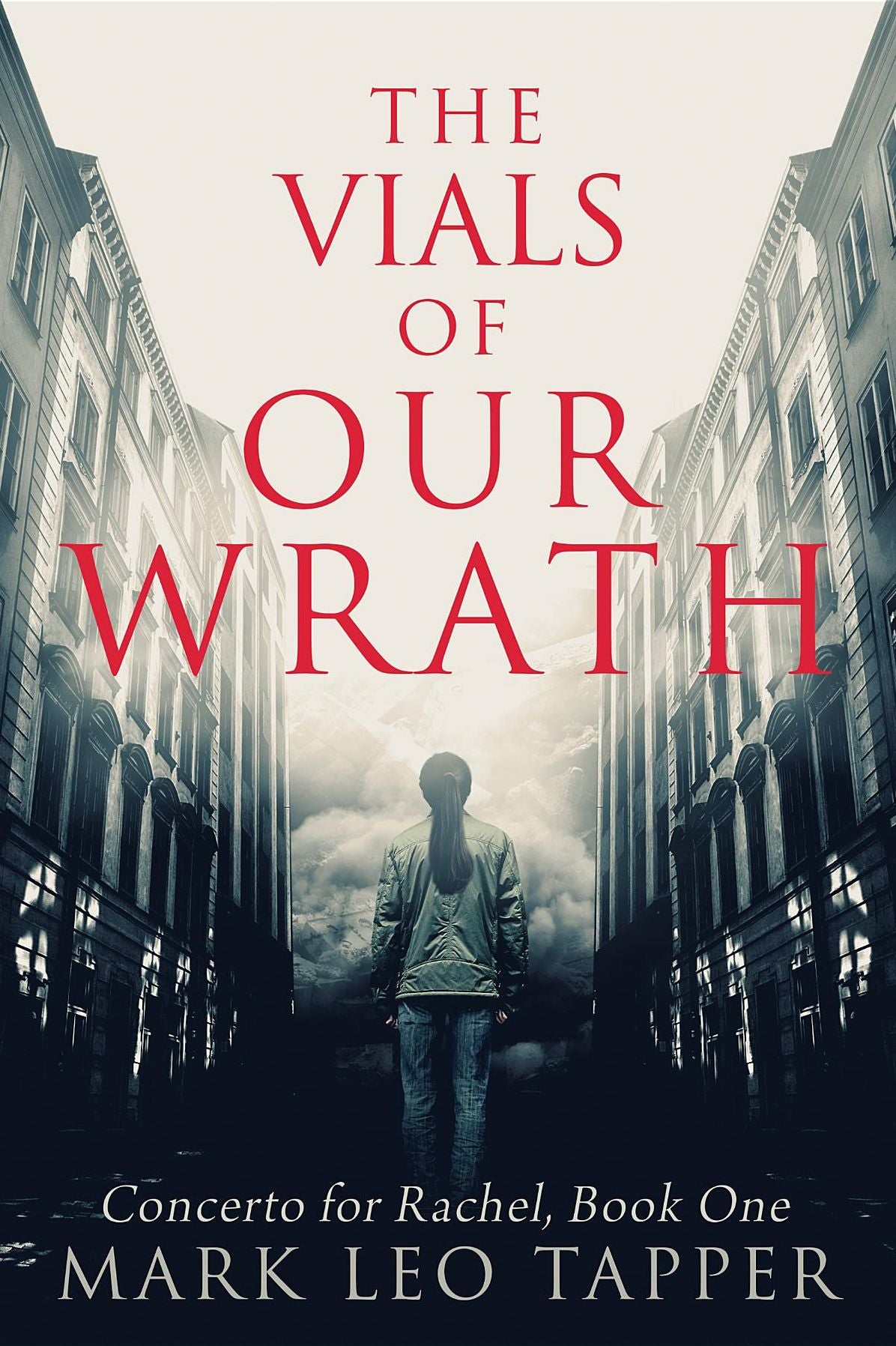 The Vials of Our Wrath: Concerto for Rachel, Book One