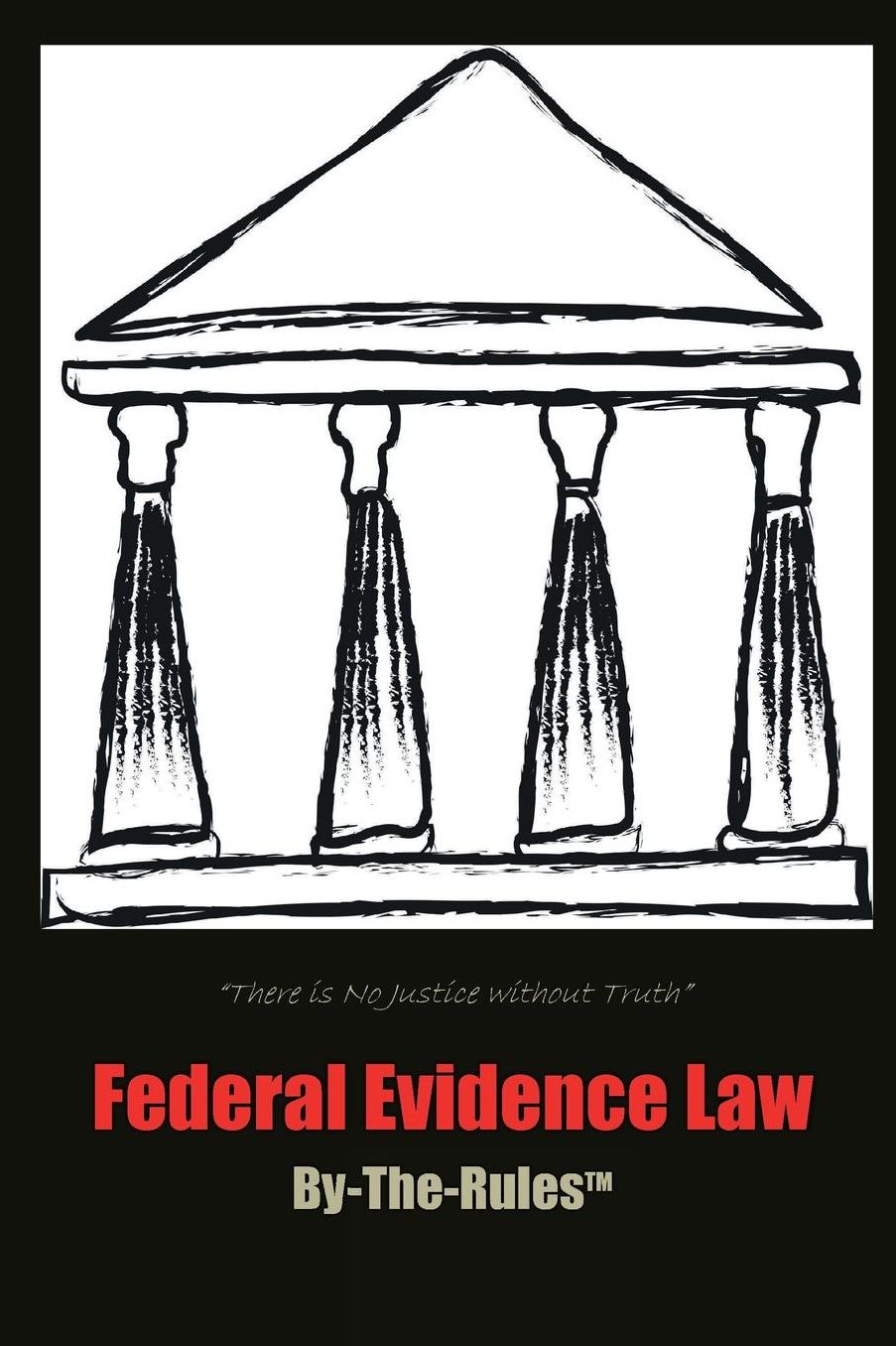 Federal Evidence Law By-The-Rules