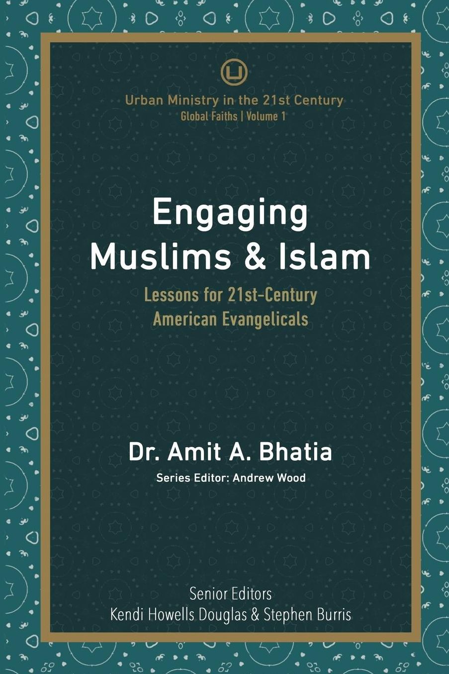 Engaging Muslims & Islam: Lessons for 21st-Century American Evangelicals