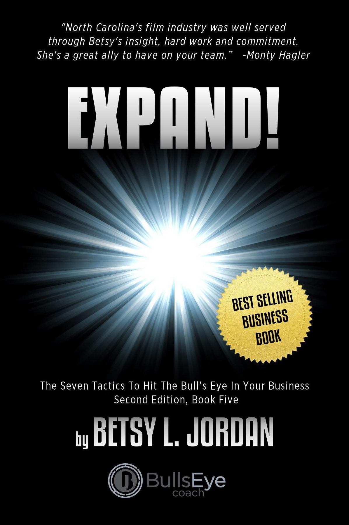 Expand!: The Seven Tactics To Hit The Bull's Eye In Your Business, Book Five