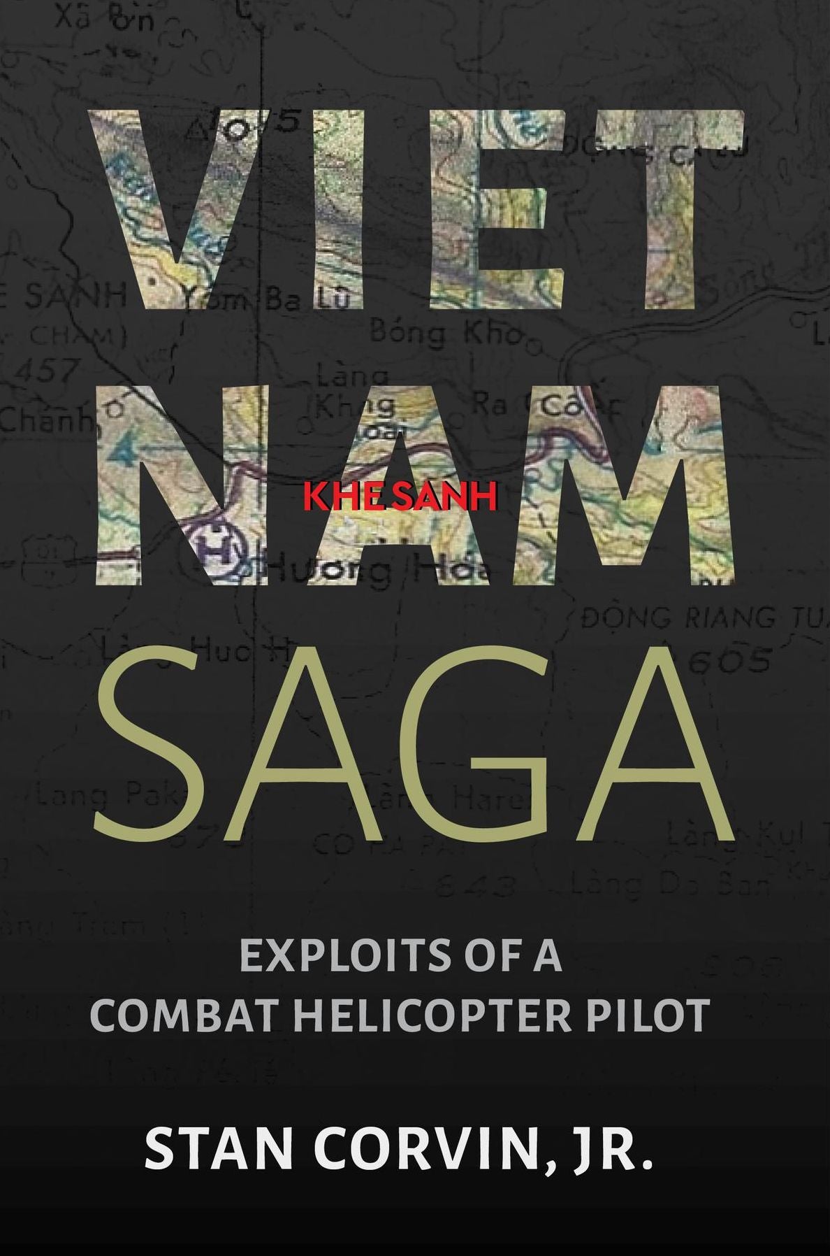 Vietnam Saga: Exploits of a Combat Helicopter Pilot