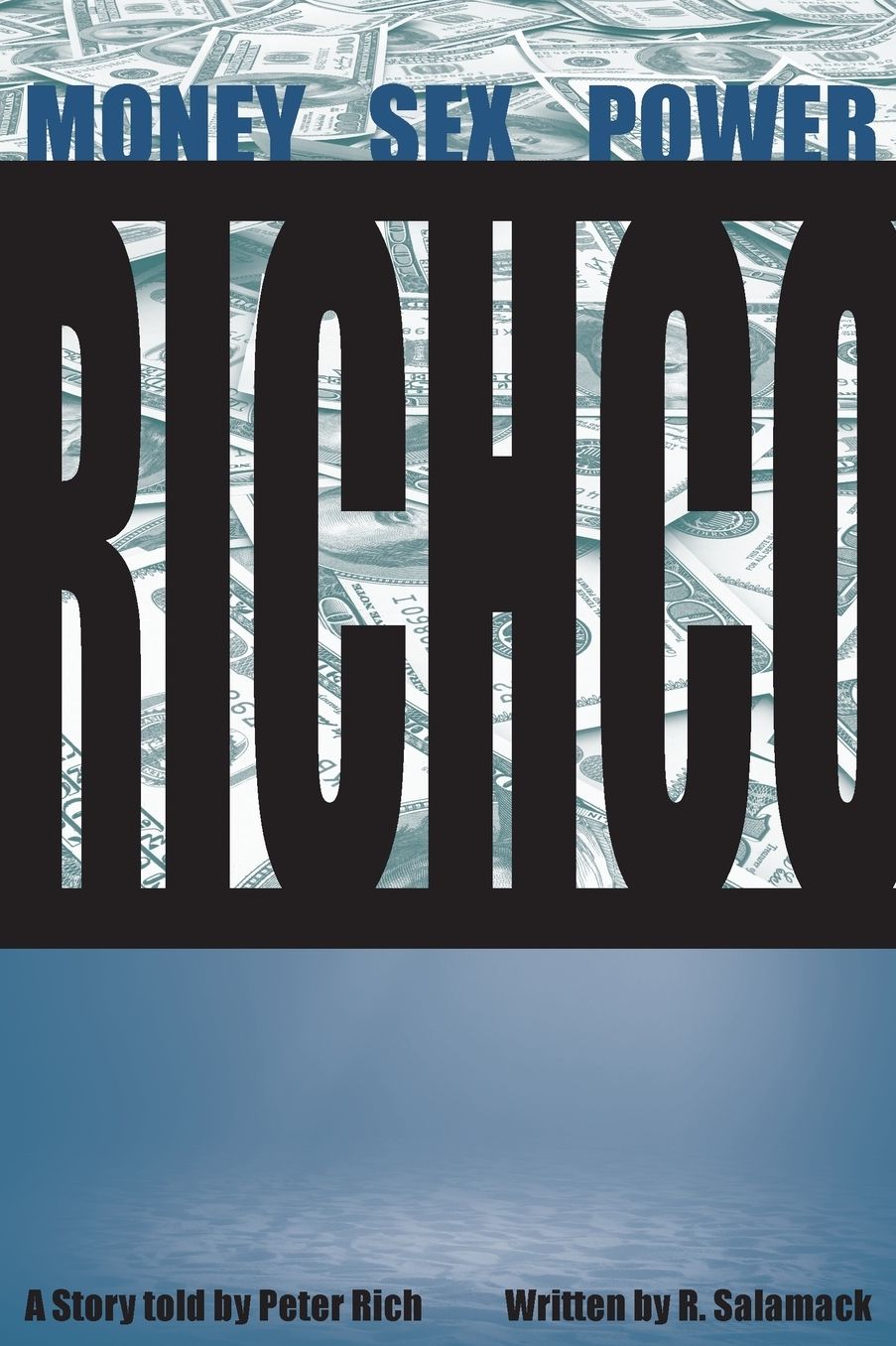RICHCO: Money. Sex. Power.