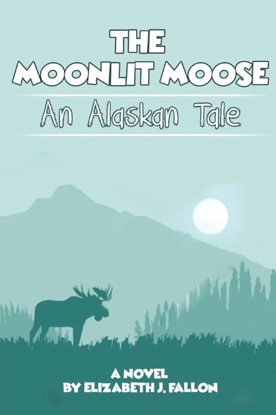 The Moonlit Mloose: An Alaskan Tale